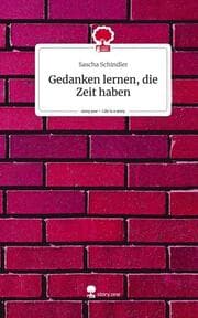 Cover von Gedanken lernen, die Zeit haben. Life is a Story - story.one
