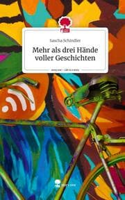 Cover von Mehr als drei Hände voller Geschichten. Life is a Story - story.one
