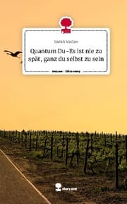 Cover von Quantum Du-Es ist nie zu spät, ganz du selbst zu sein. Life is a Story - story.one