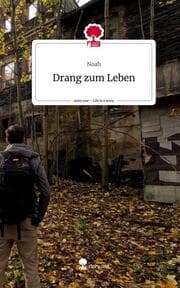 Cover von Drang zum Leben. Life is a Story - story.one
