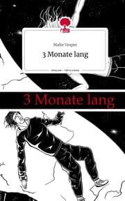 Cover von 3 Monate lang. Life is a Story - story.one