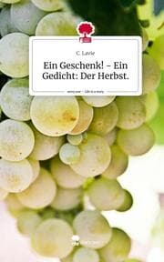Cover von Ein Geschenk! - Ein Gedicht: Der Herbst.. Life is a Story - story.one