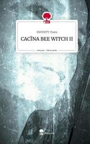 Cover von CACÏNA BEE WITCH II. Life is a Story - story.one