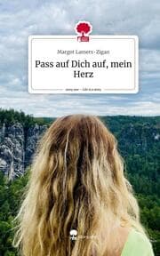 Cover von Pass auf Dich auf, mein Herz. Life is a Story - story.one