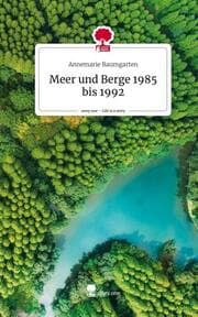 Cover von Meer und Berge 1985 bis 1992. Life is a Story - story.one