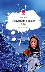 Cover von Die Königin und der Yeti. Life is a Story - story.one
