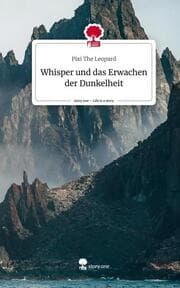 Cover von Whisper und das Erwachen der Dunkelheit. Life is a Story - story.one