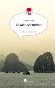 Cover von Xayahs Abenteuer. Life is a Story - story.one