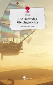 Cover von Die Hüter des Gleichgewichts. Life is a Story - story.one