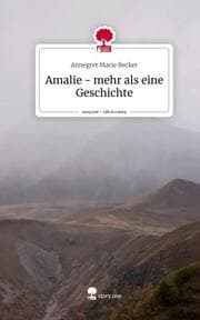 Cover von Amalie - mehr als eine Geschichte. Life is a Story - story.one