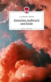 Cover von Zwischen Aufbruch und Ende. Life is a Story - story.one