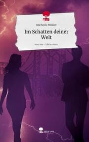 Cover von Im Schatten deiner Welt. Life is a Story - story.one