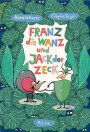 Cover von Franz, die Wanz und Jack, der Zeck