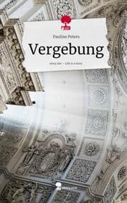 Cover von Vergebung. Life is a Story - story.one