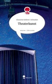 Cover von Theaterkunst. Life is a Story - story.one