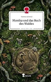 Cover von Monika und das Buch des Waldes. Life is a Story - story.one