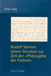 Cover von Rudolf Steiners innere Situation zur Zeit der 'Philosophie der Freiheit'