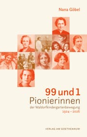 Cover von 99 und 1 Pionierinnen der Waldorfkindergartenbewegung 1924 - 2026