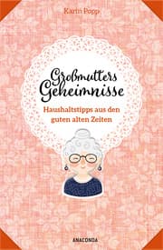 Cover von Großmutters Geheimnisse - Haushaltstipps aus den guten alten Zeiten