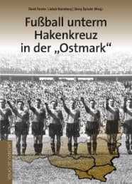 Cover von Fußball unterm Hakenkreuz in der 'Ostmark'