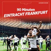 Cover von 90 Minuten Eintracht Frankfurt