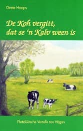 Cover von De Koh vergitt, dat se 'n Kalv ween is