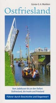 Cover von Ostfriesland - Vom Jadebusen bis an den Dollart: Ostfriesland, die Inseln und Friesland