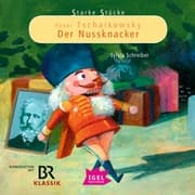 Cover von Starke Stücke. Peter Tschaikowsky. Der Nussknacker