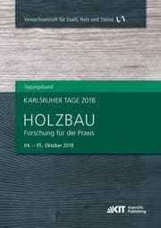 Cover von Karlsruher Tage 2018 - Holzbau : Forschung für die Praxis, Karlsruhe, 04. Oktober - 05. Oktober 2018