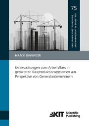 Cover von Untersuchungen zum Arbeitsfluss in getakteten Bauproduktionssystemen aus Perspektive von Generalunternehmern