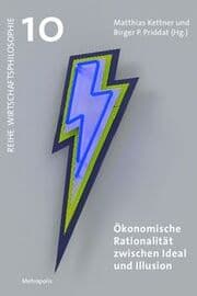 Cover von Ökonomische Rationalität zwischen Ideal und Illusion
