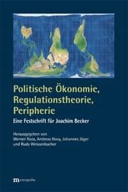 Cover von Politische Ökonomie, Regulationstheorie, Peripherie