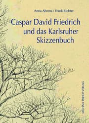 Cover von Caspar David Friedrich und das Karlsruher Skizzenbuch