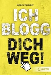 Cover von Ich blogg dich weg!