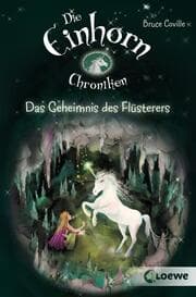 Cover von Die Einhornchroniken 2 - Das Geheimnis des Flüsterers