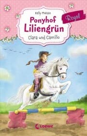 Cover von Ponyhof Liliengrün Royal (Band 3) - Clara und Camillo