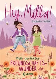 Cover von Hey, Milla! (Band 2) - Mein perfektes Freundschaftswunder