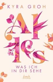 Cover von Alles, was ich in dir sehe (Alles-Trilogie, Band 1)