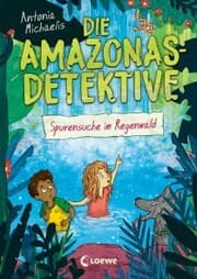 Cover von Die Amazonas-Detektive (Band 3) - Spurensuche im Regenwald