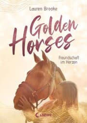 Cover von Golden Horses (Band 3) - Freundschaft im Herzen