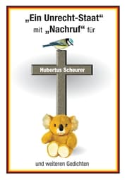 Cover von Ein Unrecht-Staat mit Nachruf für Hubertus Scheurer und weiteren Gedichten
