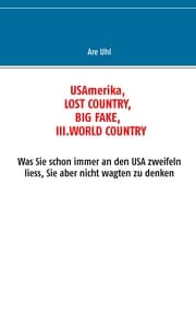 Cover von USAmerika, lost country, big fake, III. world country