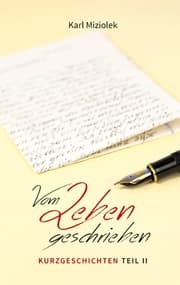 Cover von Vom Leben geschrieben - Kurzgeschichten Teil II