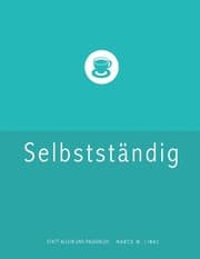 Cover von Erfolgreich selbstständig! Handbuch für Freelancer und Existenzgründer (Grafik Design, Webdesign, Fotografie, Text).