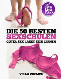 Cover von Die 50 besten Sexschulen - guter Sex lässt sich lernen