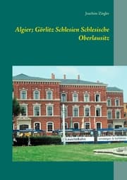 Cover von Algier; Görlitz Schlesien Schlesische Oberlausitz