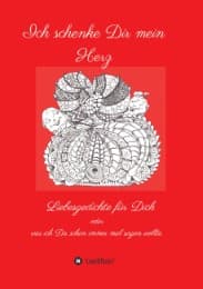 Cover von Ich schenke Dir mein Herz