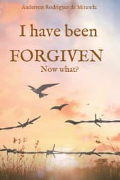 Cover von I have been forgiven. Now what?