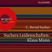 Cover von Suchers Leidenschaften: Klaus Mann