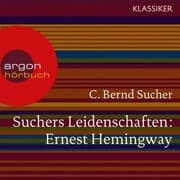 Cover von Suchers Leidenschaften: Ernest Hemingway